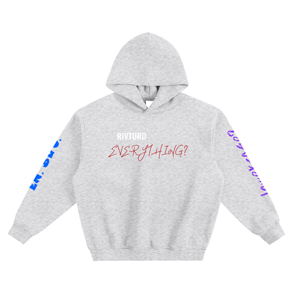 RIVTURO. EVERYTHING- Fleeced Boxy Hoodie